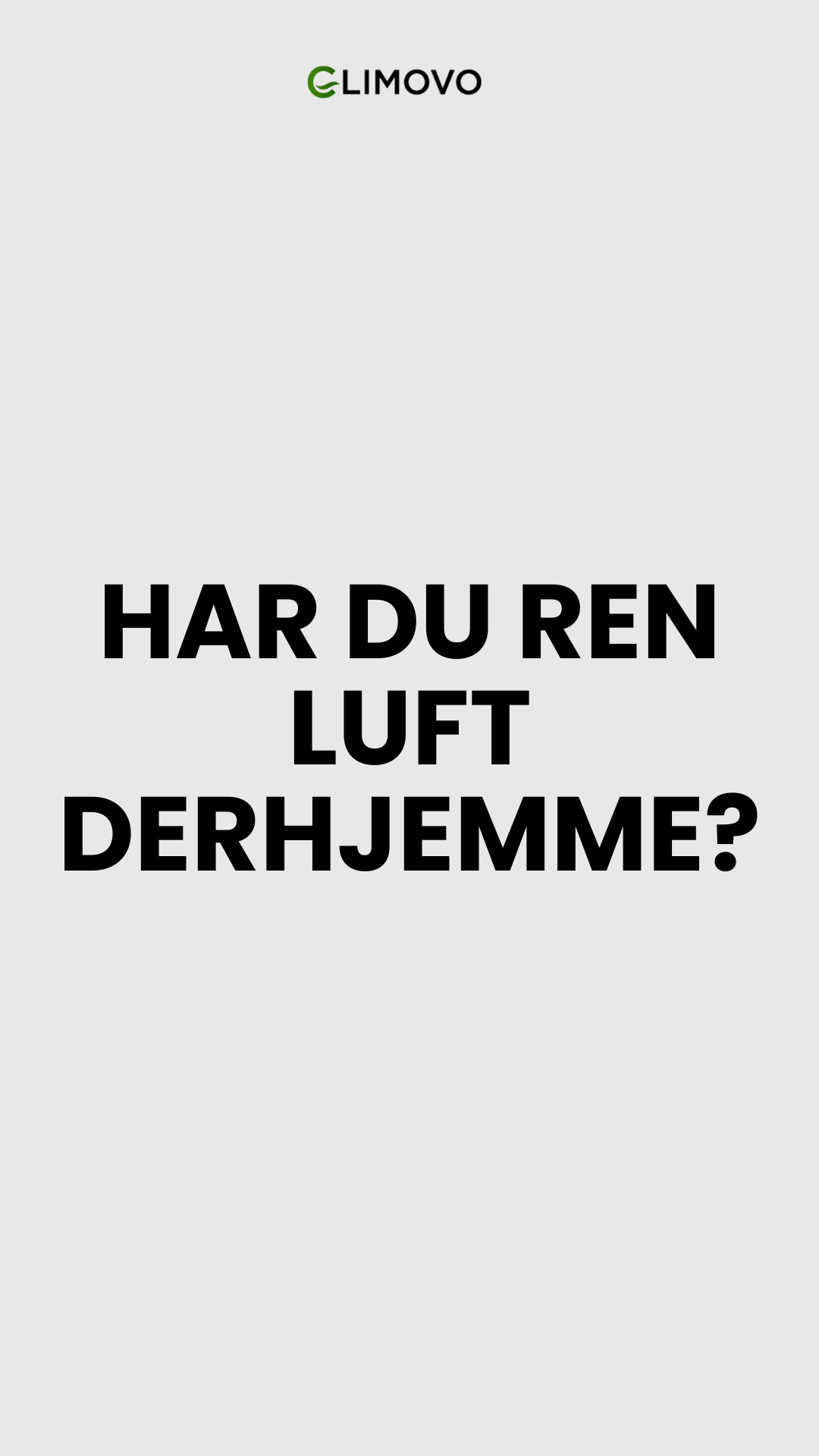 Spørgsmål: Har du ren luft derhjemme? Overvej en effektiv luftrenser fra Climovo
